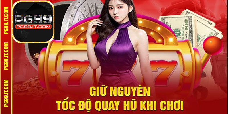 Cách tham gia game nổ hũ tại nhà cái Pg99