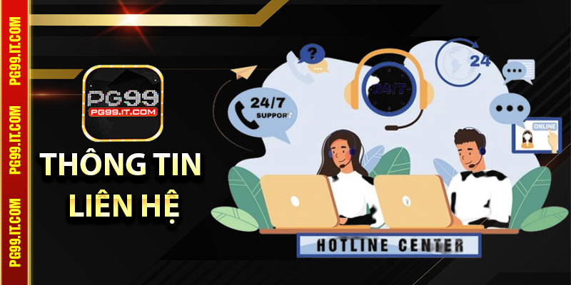 Một số kênh thông tin liên hệ pg99 được nhà cái hỗ trợ