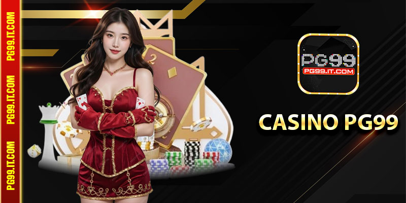 Vài nét về Casino Pg99 tại nhà cái Pg99