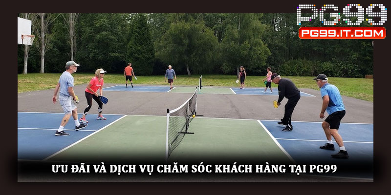 Ưu đãi và dịch vụ chăm sóc khách hàng tại PG99