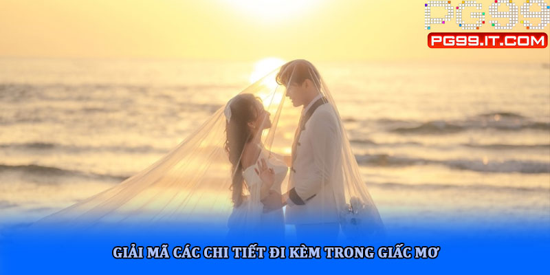 Giải mã các chi tiết đi kèm trong giấc mơ