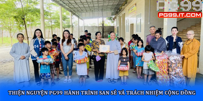 Thiện nguyện PG99 hành trình san sẻ và trách nhiệm cộng đồng
